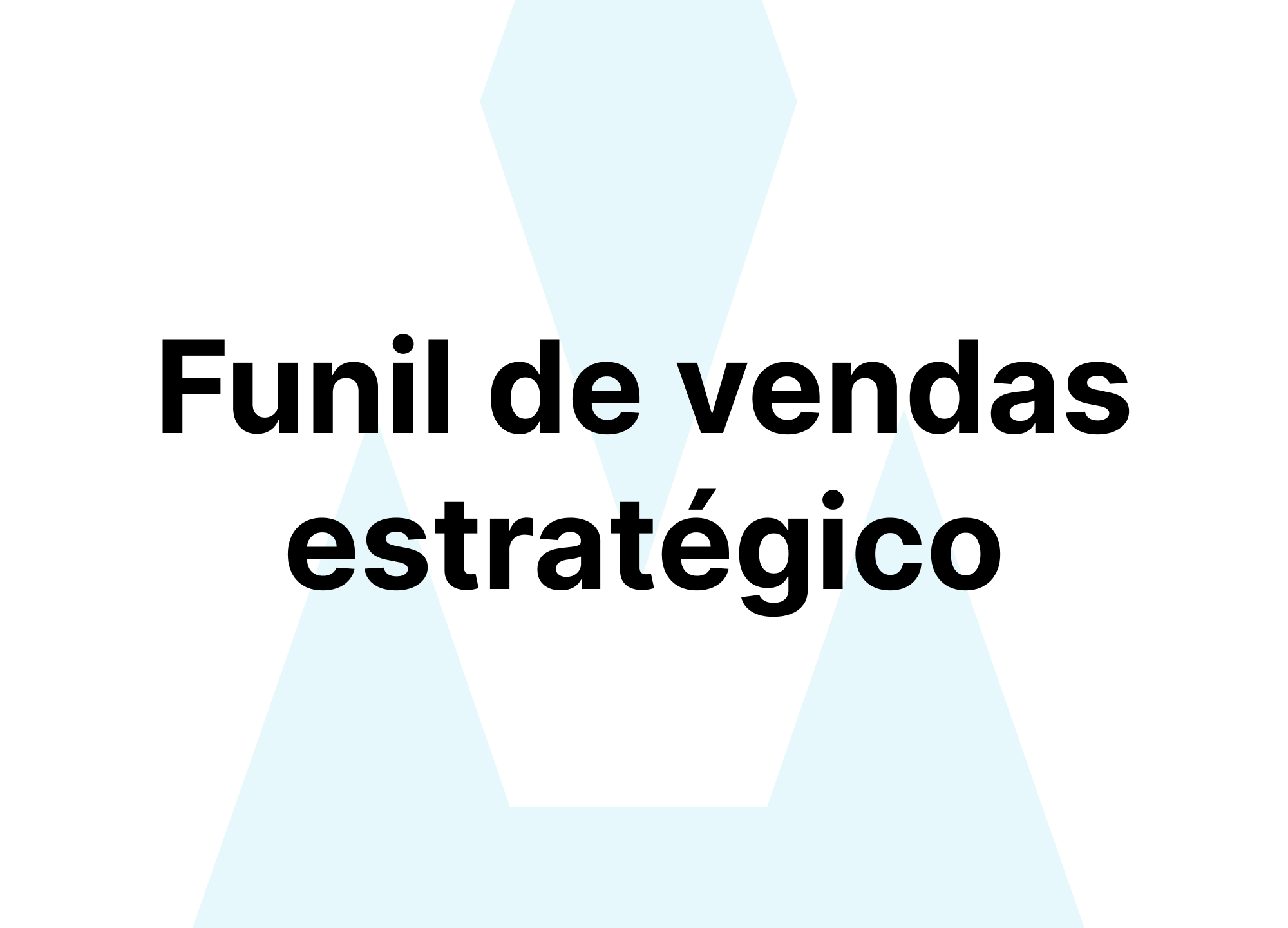 Funil de vendas estratégico